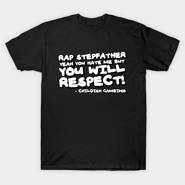 Rap Stepfather! T-Shirt by  TigerInSpace